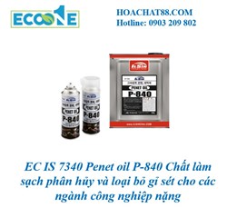 EC IS 7340 Penet oil P-840 Chất làm sạch phân hủy và loại bỏ gỉ sét cho các ngành công nghiệp nặng